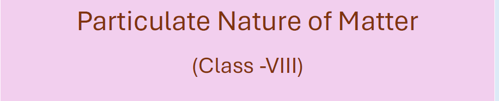 Particulate Nature of Matter