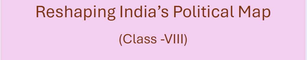 Reshaping India’s Political Map