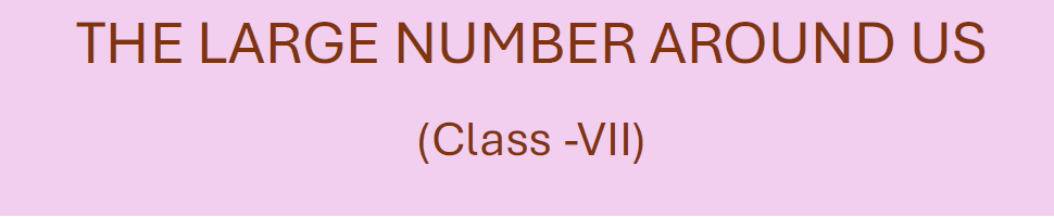 THE LARGE NUMBER AROUND US