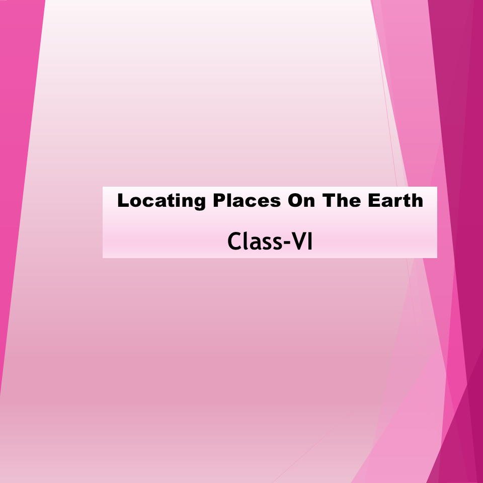 Locating Places on the Earth