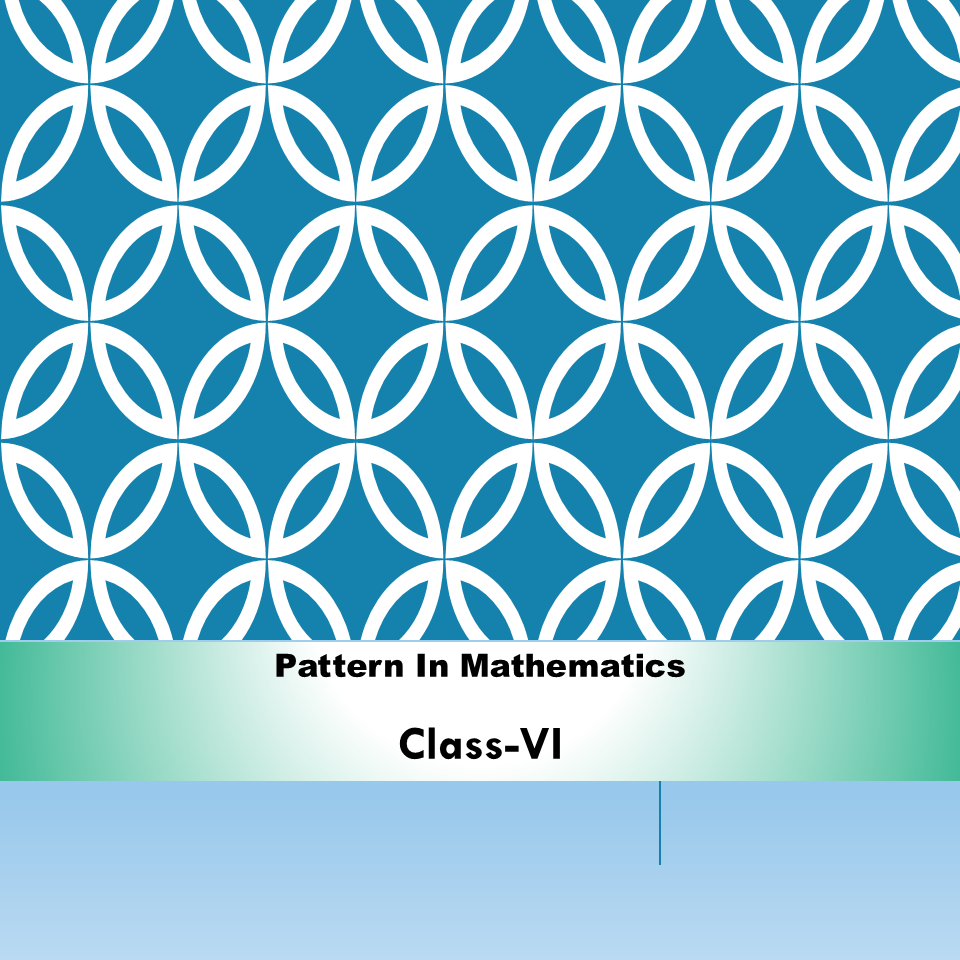 PATTERNS IN MATHEMATICS 
